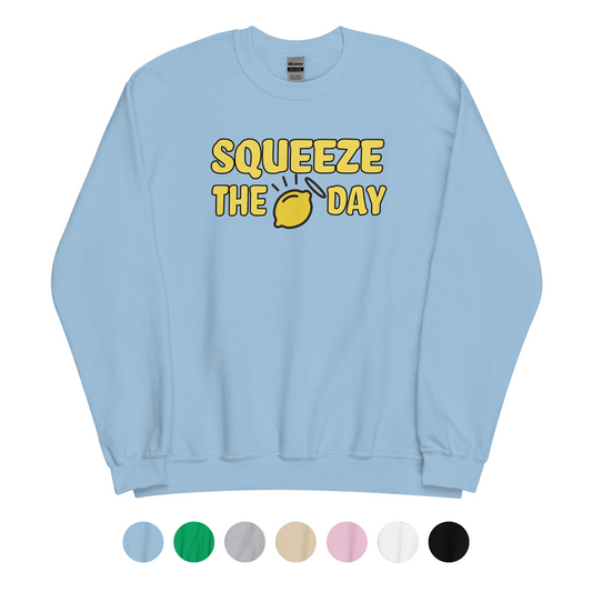 Squeeze the Day Sweatshirt